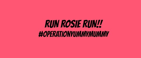 Run Rosie Run!